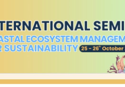 International Seminar on Coastal Ecosystem Management for Sustainability